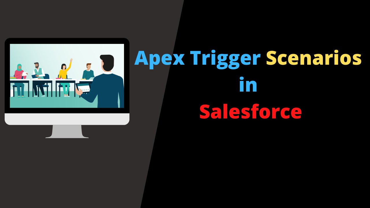 How to Master Apex Triggers? Apex Trigger Scenarios » PantherSchools
