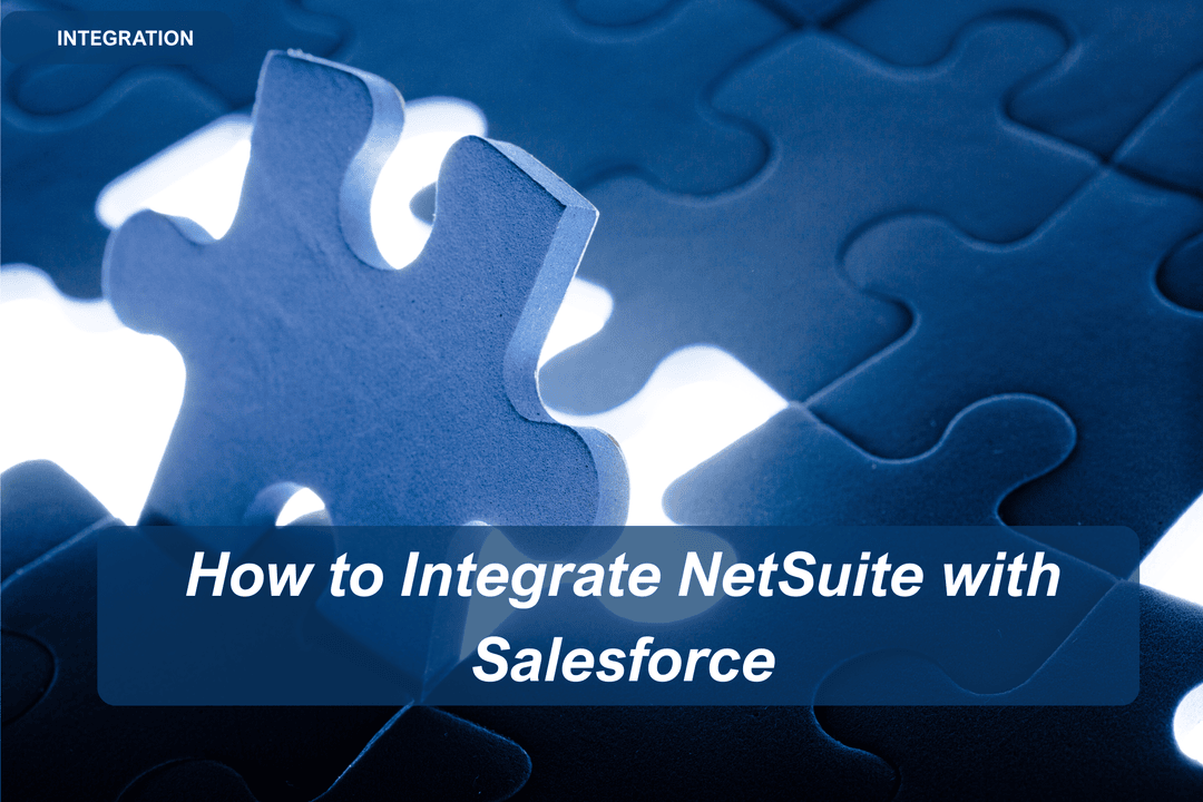 How to Integrate NetSuite with Salesforce